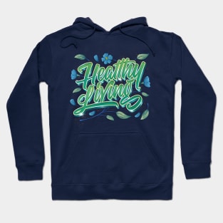 Healthy Living Hoodie